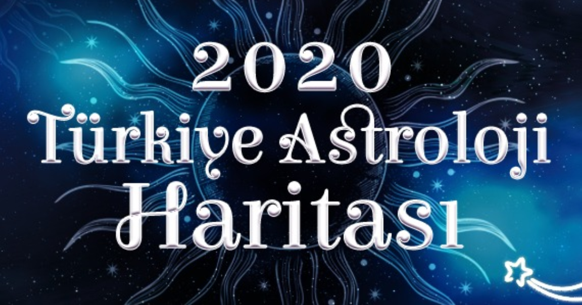 2020 Türkiye Astroloji Haritası 2020 Türkiye Astroloji Haritası