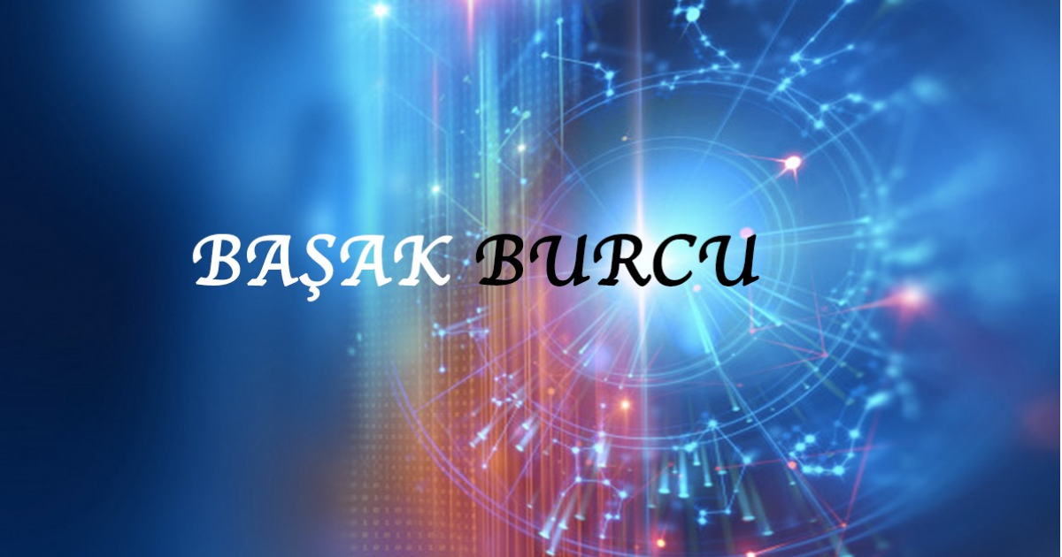 Başak Burcu Başak Burcu