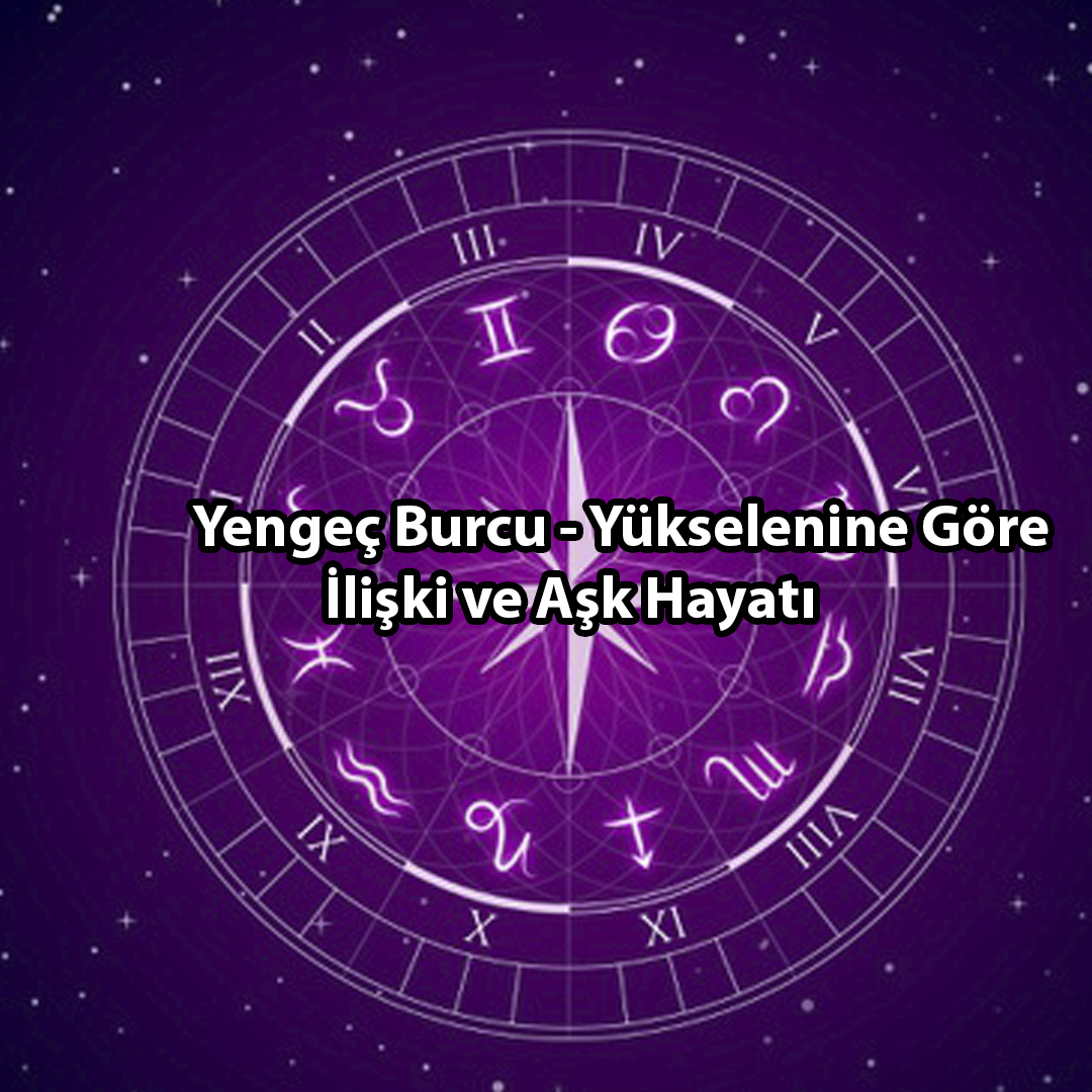 Yükselen Burcunuz Yengeç ise Yükselen Burcunuz Yengeç ise